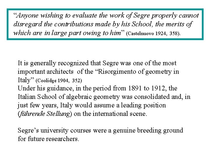 “Anyone wishing to evaluate the work of Segre properly cannot disregard the contributions made