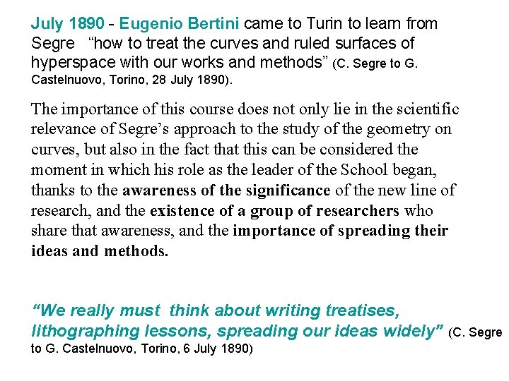 July 1890 - Eugenio Bertini came to Turin to learn from Segre “how to