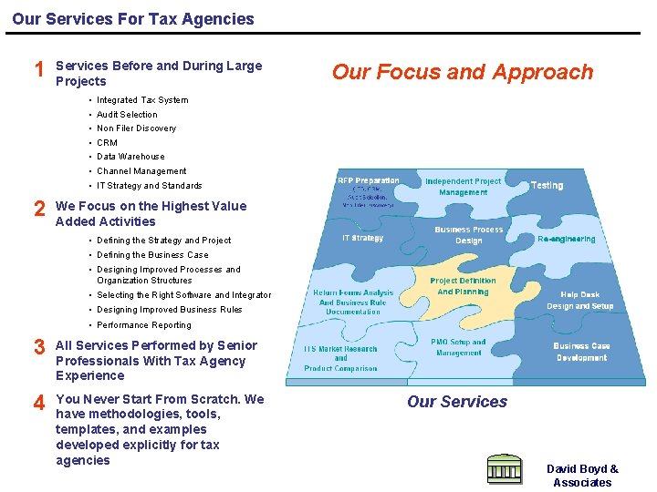 Our Services For Tax Agencies 1 Services Before and During Large Projects • •