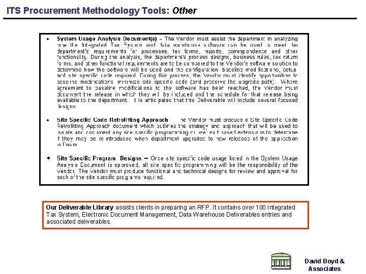 ITS Procurement Methodology Tools: Other Our Deliverable Library assists clients in preparing an RFP.