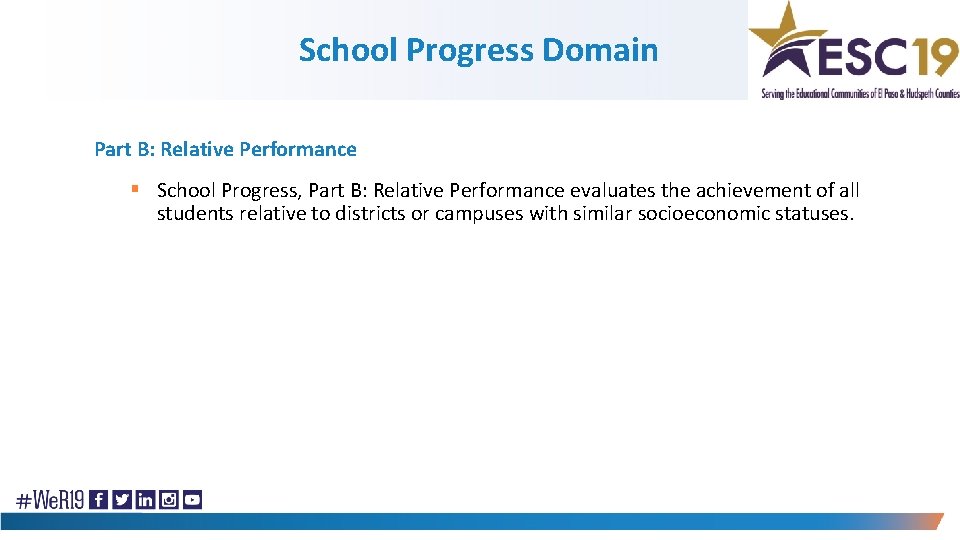 School Progress Domain Part B: Relative Performance § School Progress, Part B: Relative Performance