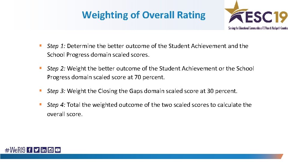 Weighting of Overall Rating § Step 1: Determine the better outcome of the Student