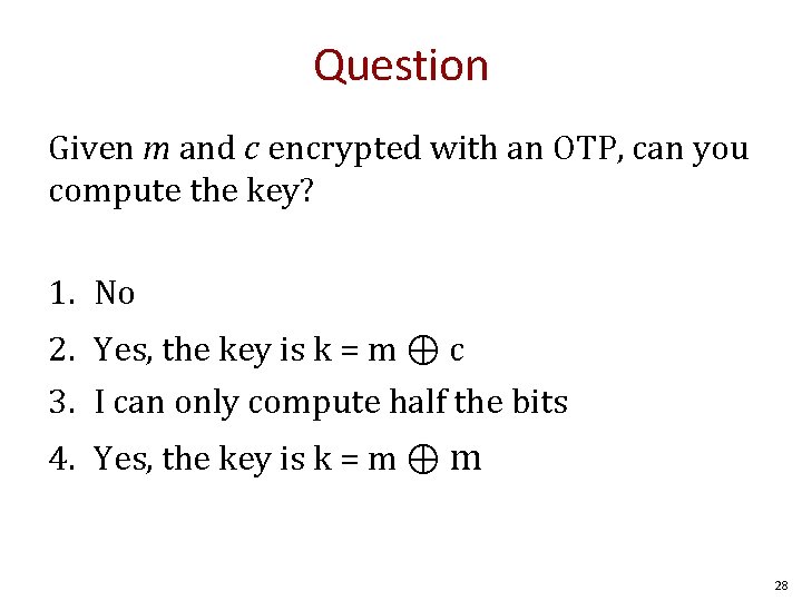 Question Given m and c encrypted with an OTP, can you compute the key?