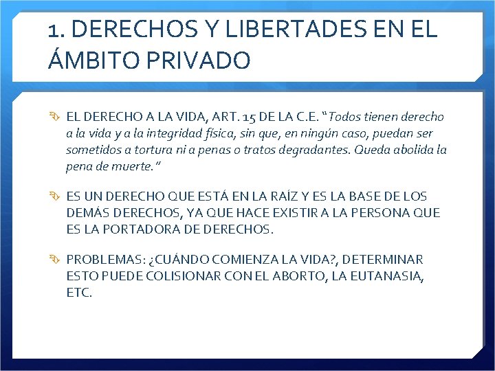 1. DERECHOS Y LIBERTADES EN EL ÁMBITO PRIVADO EL DERECHO A LA VIDA, ART.