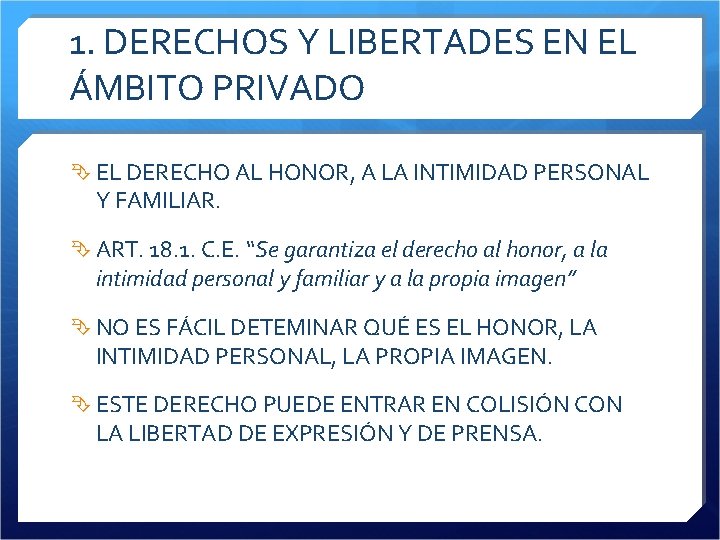 1. DERECHOS Y LIBERTADES EN EL ÁMBITO PRIVADO EL DERECHO AL HONOR, A LA