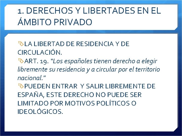 1. DERECHOS Y LIBERTADES EN EL ÁMBITO PRIVADO LA LIBERTAD DE RESIDENCIA Y DE