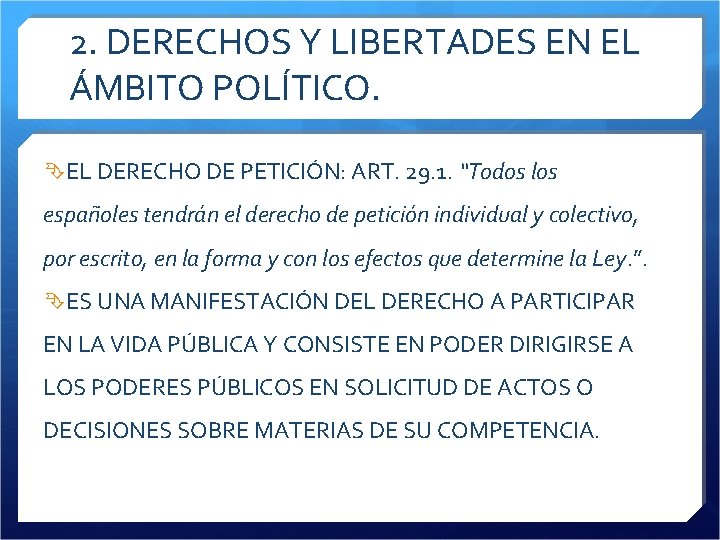 2. DERECHOS Y LIBERTADES EN EL ÁMBITO POLÍTICO. EL DERECHO DE PETICIÓN: ART. 29.