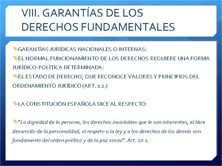 VIII. GARANTÍAS DE LOS DERECHOS FUNDAMENTALES GARANTÍAS JURÍDICAS NACIONALES O INTERNAS: EL NORMAL FUNCIONAMIENTO