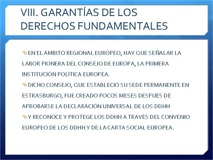VIII. GARANTÍAS DE LOS DERECHOS FUNDAMENTALES EN EL ÁMBITO REGIONAL EUROPEO, HAY QUE SEÑALAR