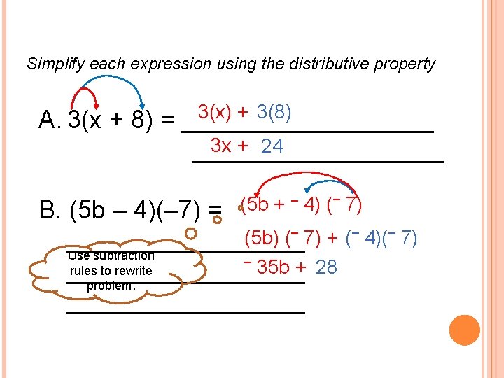 Simplify each expression using the distributive property 3(x) + 3(8) A. 3(x + 8)