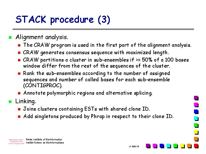 STACK procedure (3) n Alignment analysis. n n n The CRAW program is used