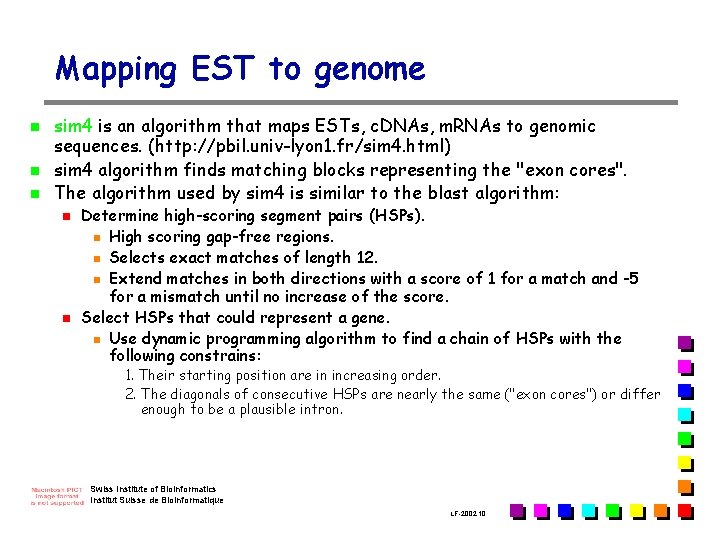 Mapping EST to genome n n n sim 4 is an algorithm that maps