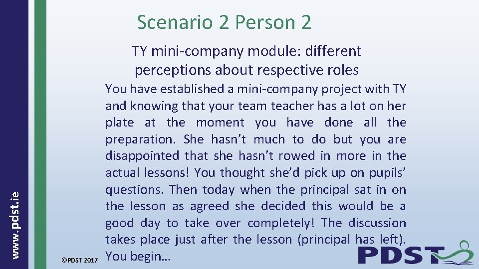 Scenario 2 Person 2 www. pdst. ie TY mini-company module: different perceptions about respective