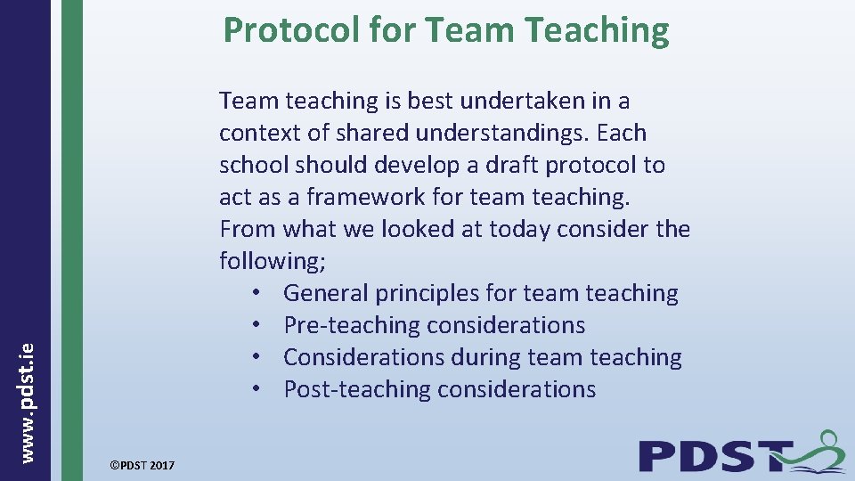  www. pdst. ie Protocol for Team Teaching Team teaching is best undertaken in