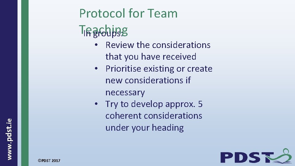 www. pdst. ie Protocol for Team Teaching In groups: • Review the considerations