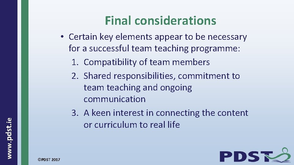  www. pdst. ie Final considerations • Certain key elements appear to be necessary