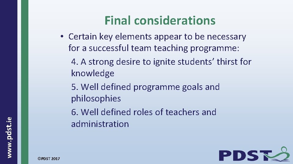  www. pdst. ie Final considerations • Certain key elements appear to be necessary