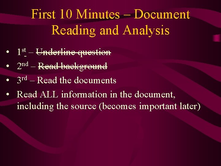 First 10 Minutes – Document Reading and Analysis • • 1 st – Underline