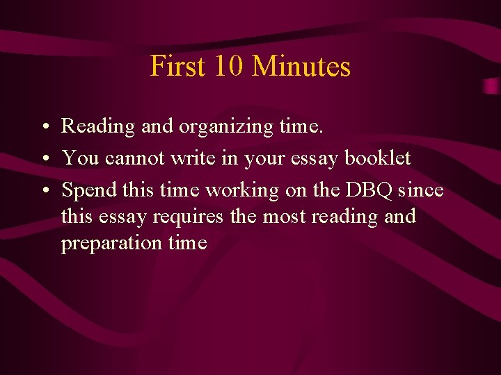 First 10 Minutes • Reading and organizing time. • You cannot write in your