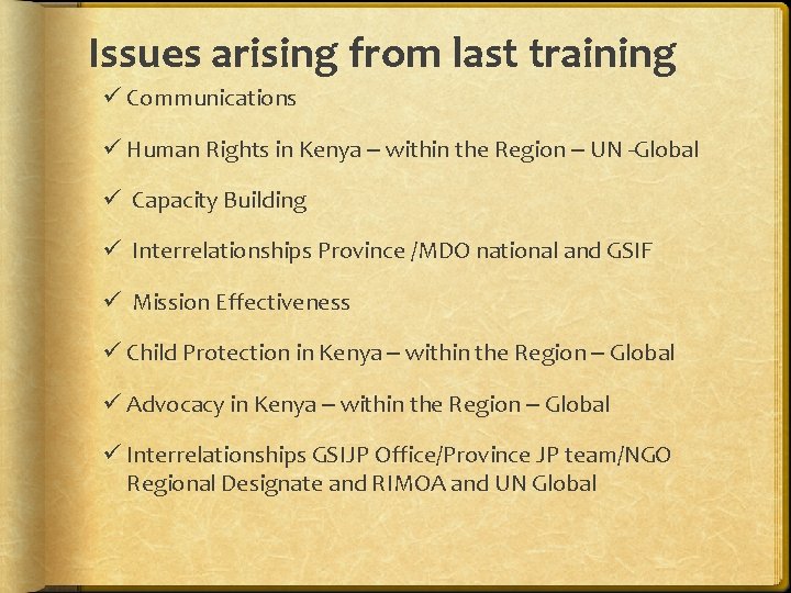 Issues arising from last training ü Communications ü Human Rights in Kenya – within