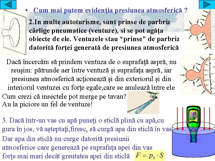  • Cum mai putem evidenţia presiunea atmosferică ? 2. In multe autoturisme, sunt