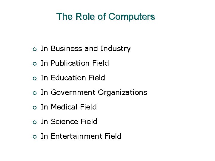The Role of Computers ¡ In Business and Industry ¡ In Publication Field ¡ The Role of Computers ¡ In Business and Industry ¡ In Publication Field ¡