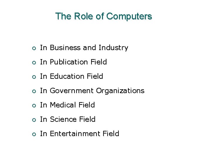 The Role of Computers ¡ In Business and Industry ¡ In Publication Field ¡