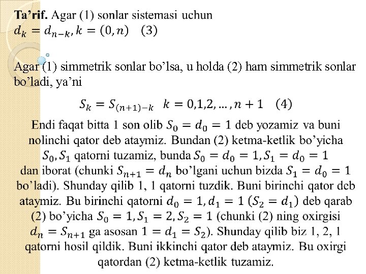  Agar (1) simmetrik sonlar bo’lsa, u holda (2) ham simmetrik sonlar bo’ladi, ya’ni