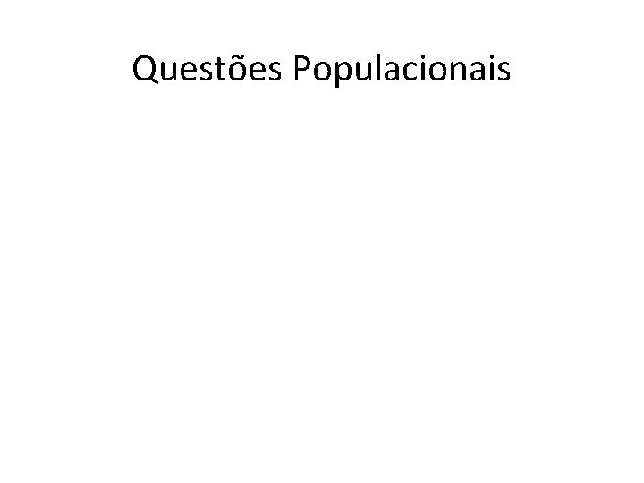 Questões Populacionais 