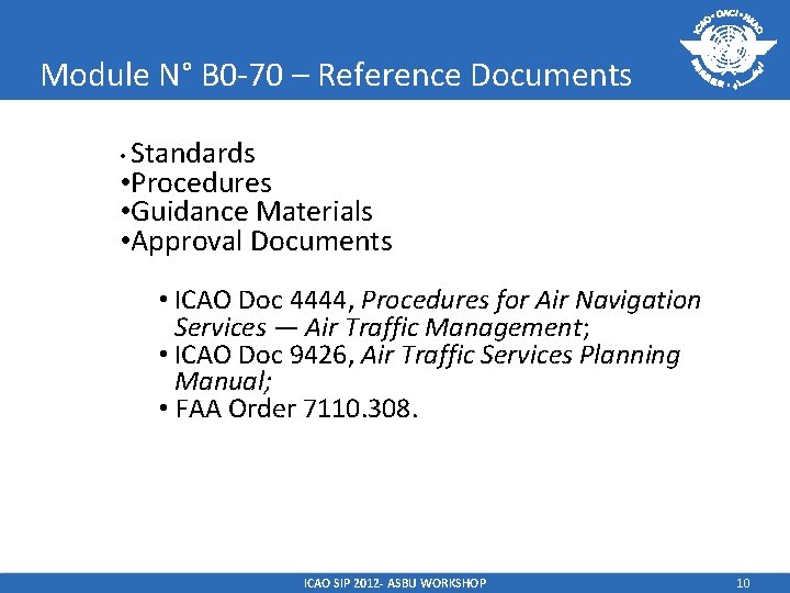 Module N° B 0 -70 – Reference Documents Standards • Procedures • Guidance Materials