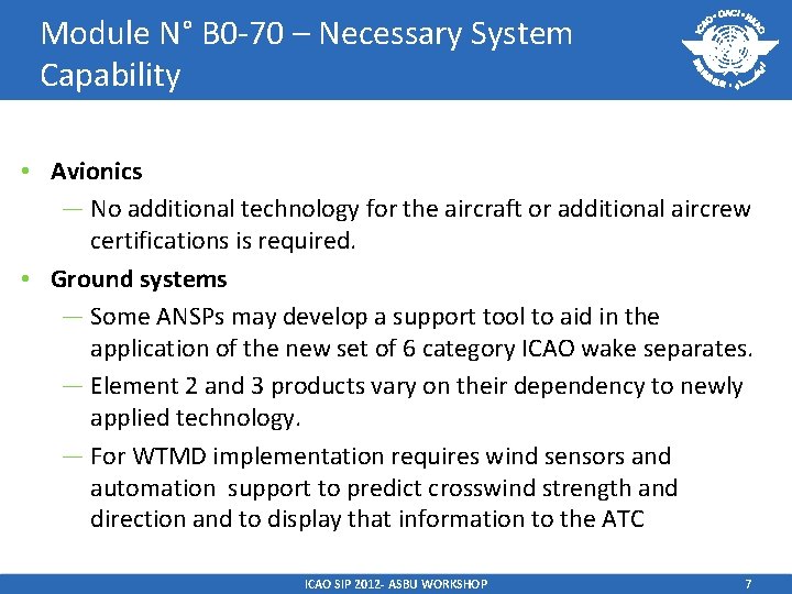 Module N° B 0 -70 – Necessary System Capability • Avionics — No additional