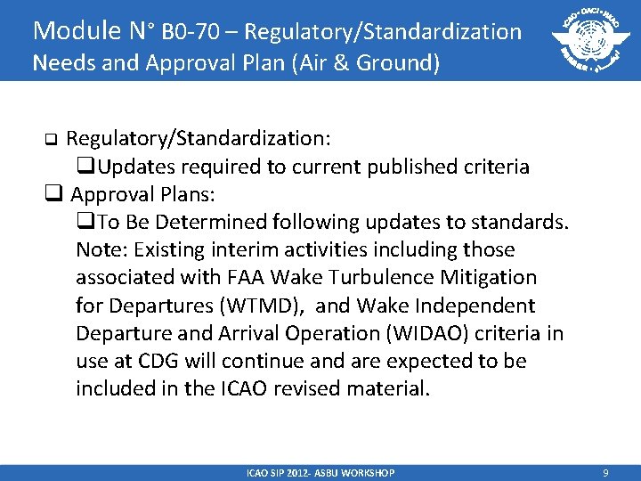 Module N° B 0 -70 – Regulatory/Standardization Needs and Approval Plan (Air & Ground)