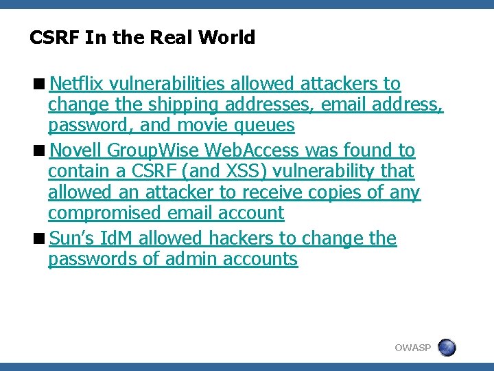 CSRF In the Real World <Netflix vulnerabilities allowed attackers to change the shipping addresses,