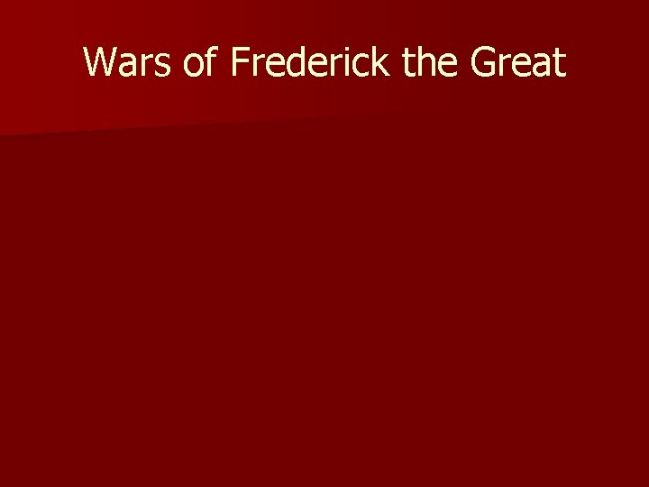 Wars of Frederick the Great 