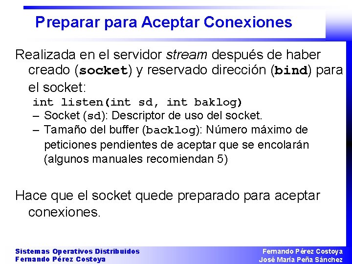 Preparar para Aceptar Conexiones Realizada en el servidor stream después de haber creado (socket)