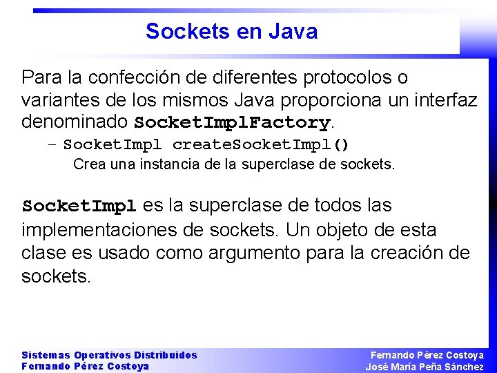 Sockets en Java Para la confección de diferentes protocolos o variantes de los mismos