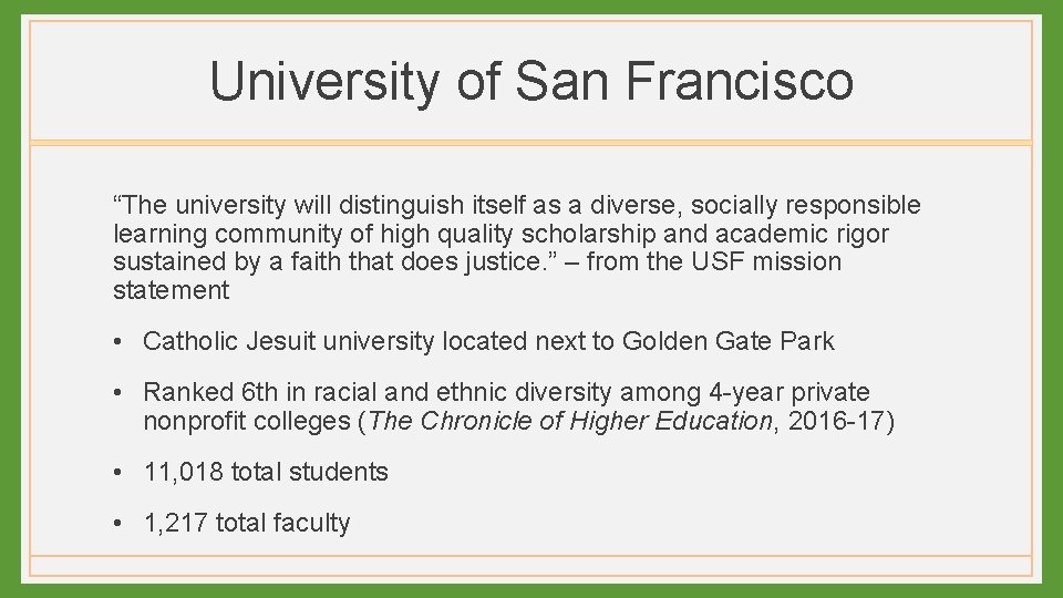 University of San Francisco “The university will distinguish itself as a diverse, socially responsible