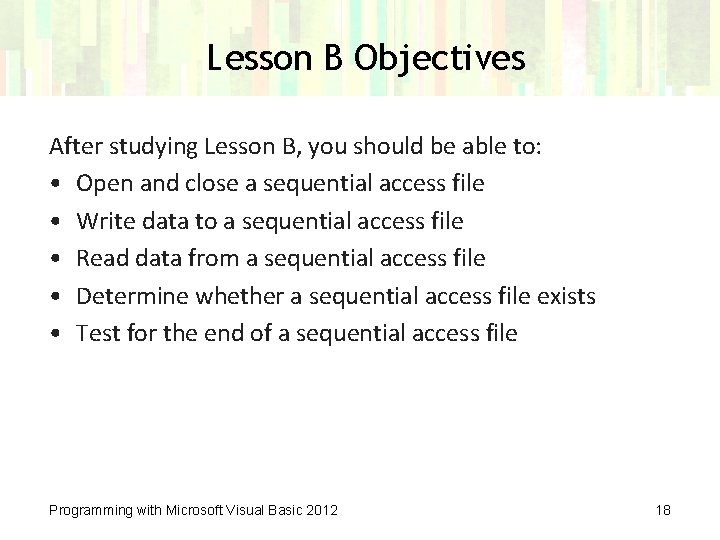 Lesson B Objectives After studying Lesson B, you should be able to: • Open