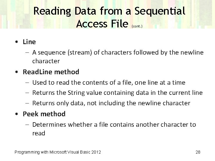 Reading Data from a Sequential Access File (cont. ) • Line – A sequence