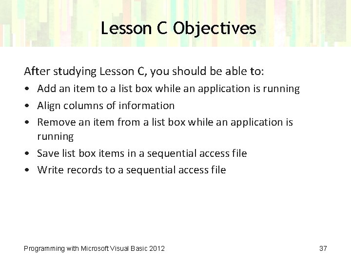 Lesson C Objectives After studying Lesson C, you should be able to: • Add