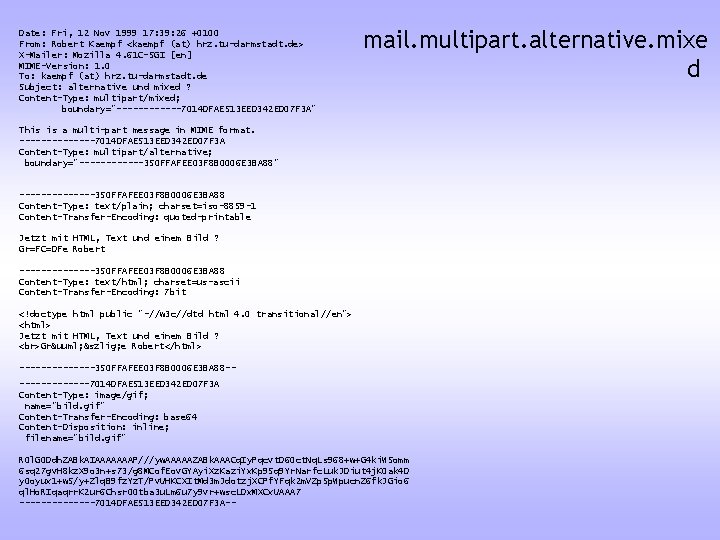 Date: Fri, 12 Nov 1999 17: 39: 26 +0100 From: Robert Kaempf <kaempf (at)
