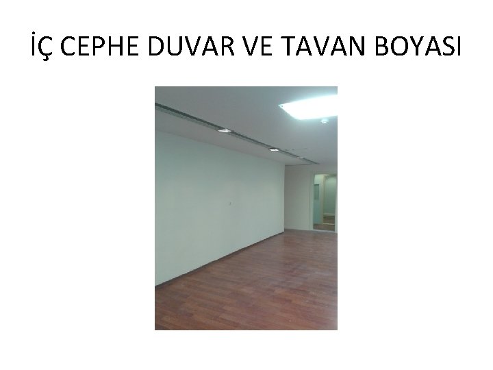 İÇ CEPHE DUVAR VE TAVAN BOYASI 