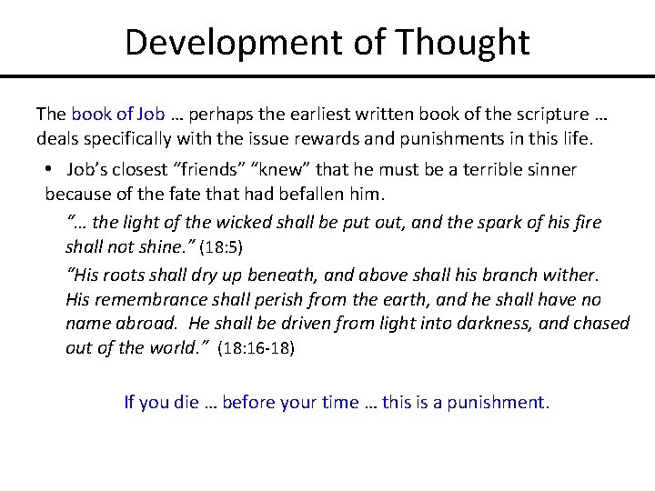 Development of Thought The book of Job … perhaps the earliest written book of