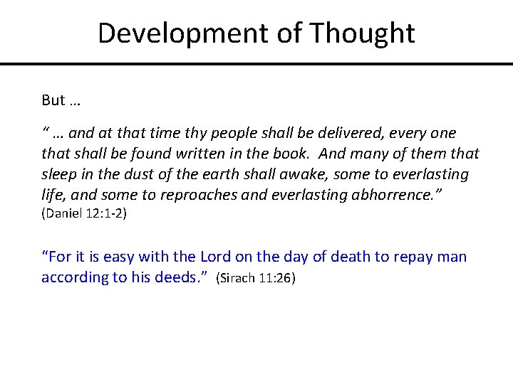 Development of Thought But … “ … and at that time thy people shall