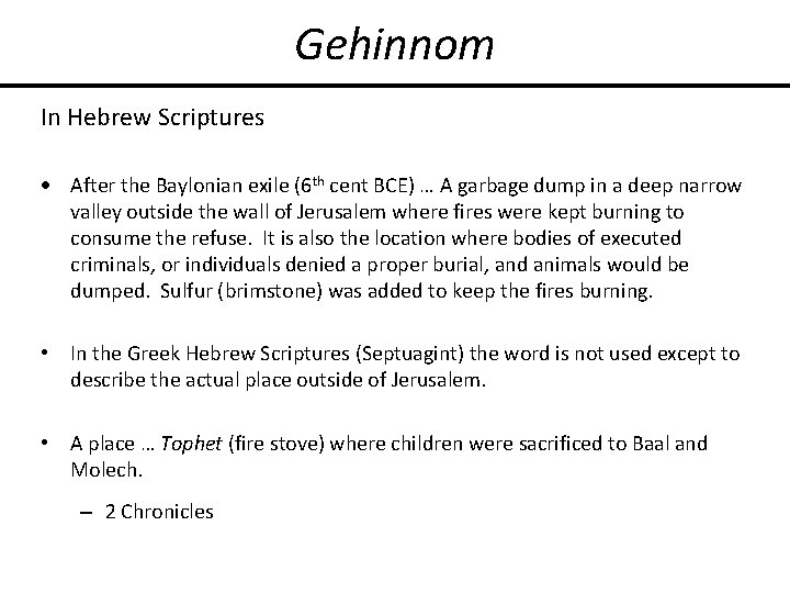 Gehinnom In Hebrew Scriptures After the Baylonian exile (6 th cent BCE) … A