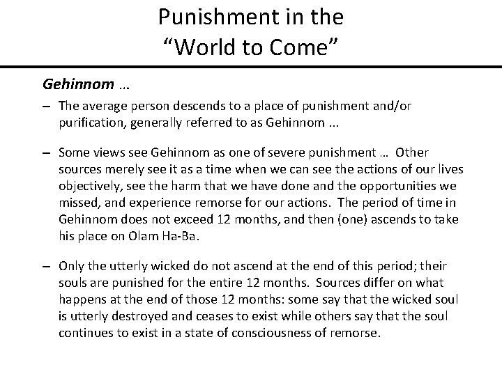 Punishment in the “World to Come” Gehinnom … – The average person descends to