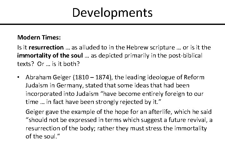 Developments Modern Times: Is it resurrection … as alluded to in the Hebrew scripture