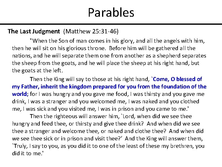 Parables The Last Judgment (Matthew 25: 31 -46) "When the Son of man comes