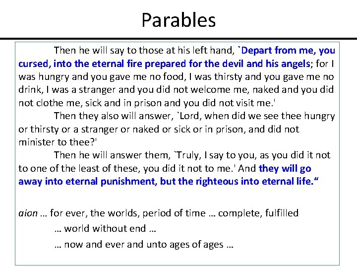 Parables Then he will say to those at his left hand, `Depart from me,