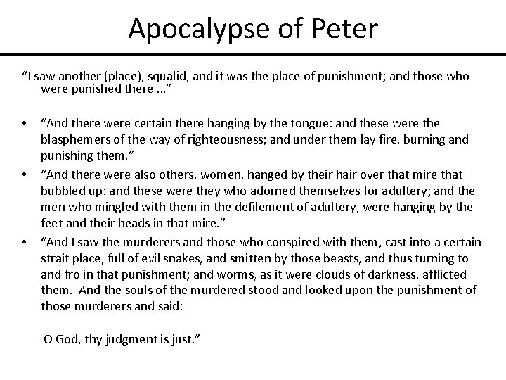 Apocalypse of Peter “I saw another (place), squalid, and it was the place of